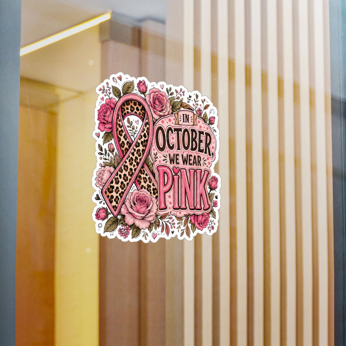 In October We Wear Pink Kiss-Cut Vinyl Decal | Breast Cancer Awareness