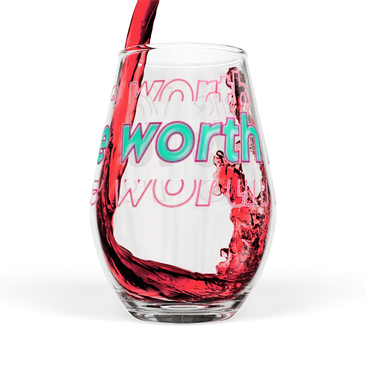You're Worth It Stemless Wine Glass Inspirational Drinkware