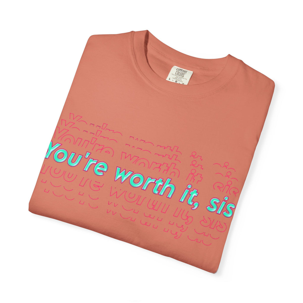 You're Worth It Sis, T-shirt Pastel Script Self Love Tee