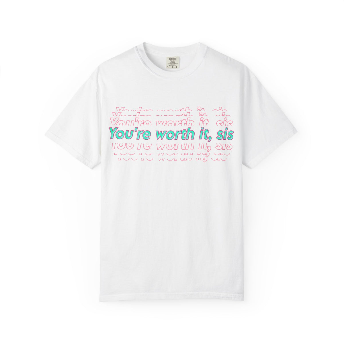 You're Worth It Sis, T-shirt Pastel Script Self Love Tee