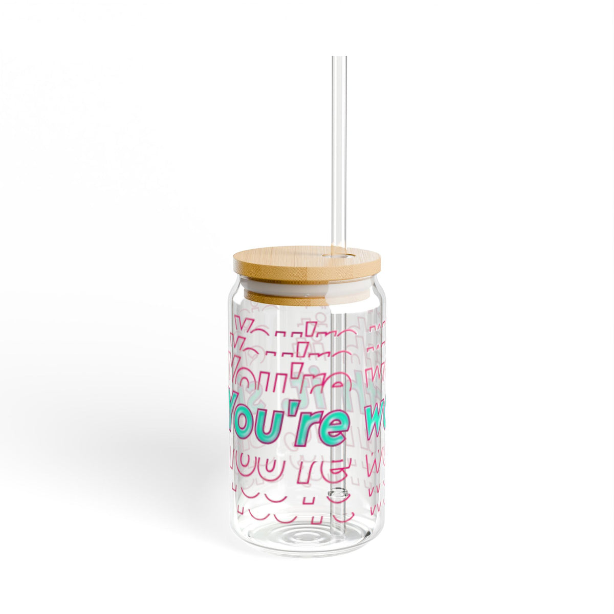 You're Worth It Sipper Glass 16oz Inspirational Drink Tumbler