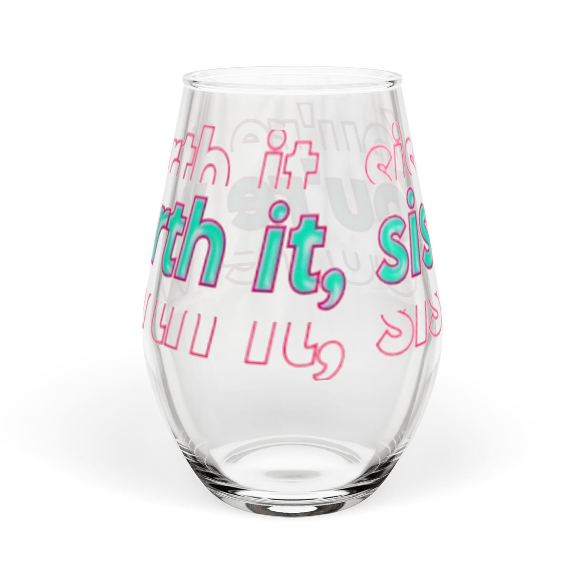 You're Worth It Stemless Wine Glass Inspirational Drinkware