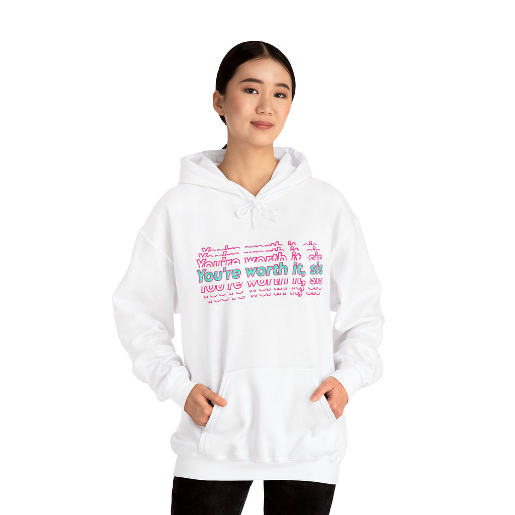 You're Worth It Sis hoodie Positive Message Pullover, Pink Retro Text
