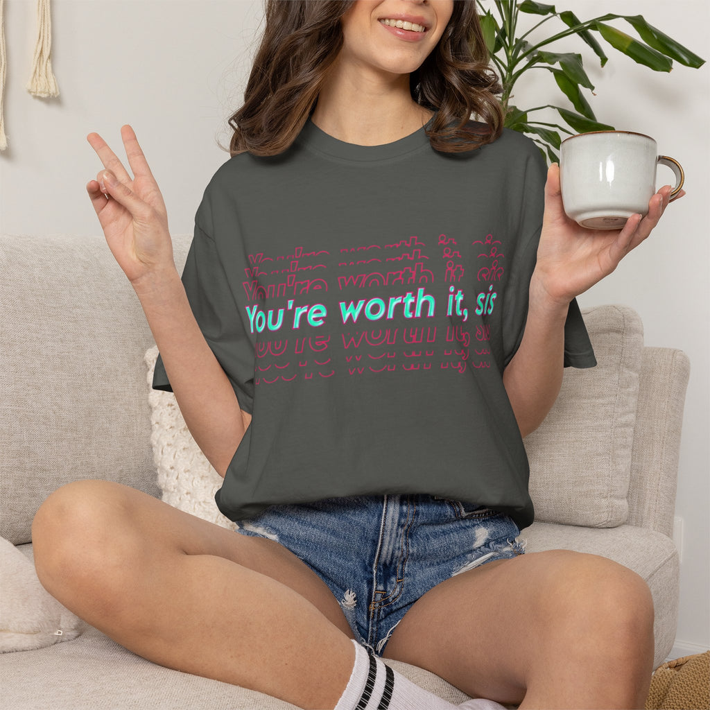 You're Worth It Sis, T-shirt Pastel Script Self Love Tee