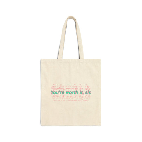 You're Worth It Sis tote bag  canvas market bag, empowerment typography
