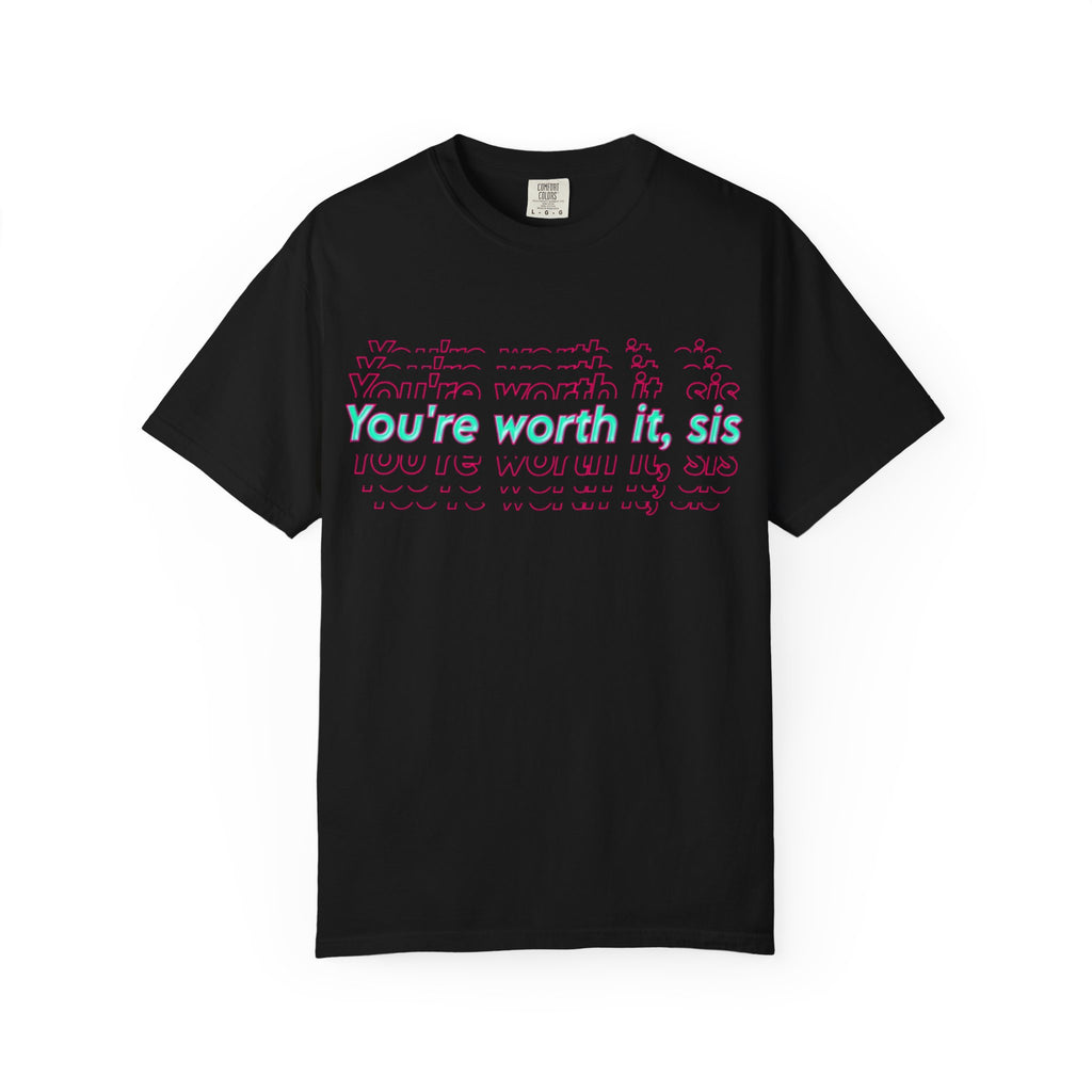 You're Worth It Sis, T-shirt Pastel Script Self Love Tee